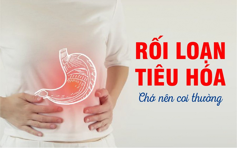 Rối loạn tiêu hóa: nguyên nhân triệu chứng và cách điều trị