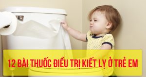 12 bài thuốc điều trị kiết lỵ ở trẻ em